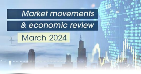 Market movements & review video - March 2024